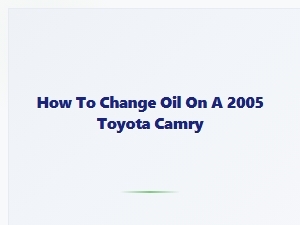 A Beginner's Guide to Changing Your Camry's Oil
